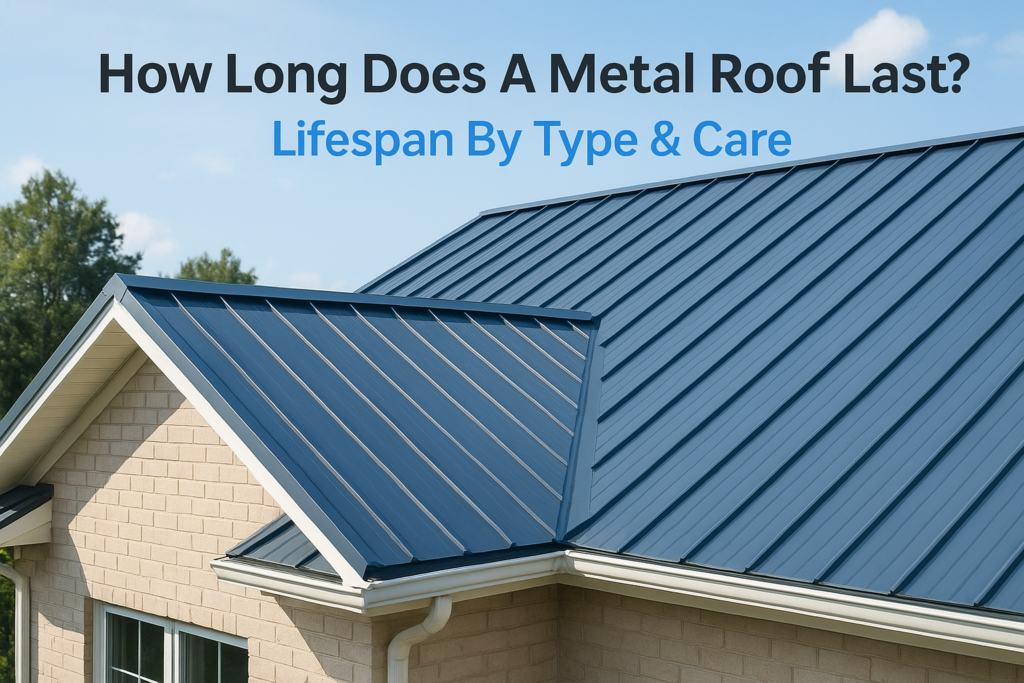 How Long Does A Metal Roof Last? Lifespan By Type & Care